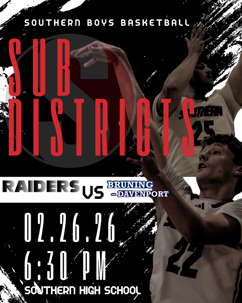 Graphic for Southern Boys Basketball Subdistricts. Large red text reads “SUBDISTRICTS” over a black background with the Southern “S” logo faintly behind it. Two Southern players in white jerseys are pictured going up for a shot. Text reads: Raiders vs Bruning-Davenport. February 26 at 6:30 PM. Location: Southern High School.