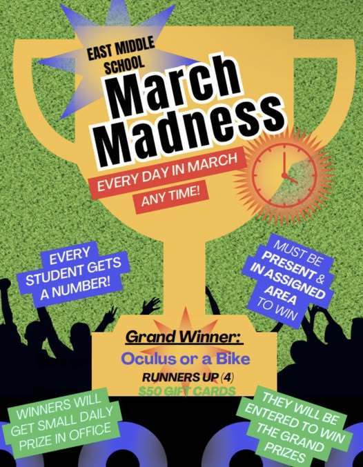 East Middle School March Madness for students to have a chance to win gifts everyday when they are in school. 