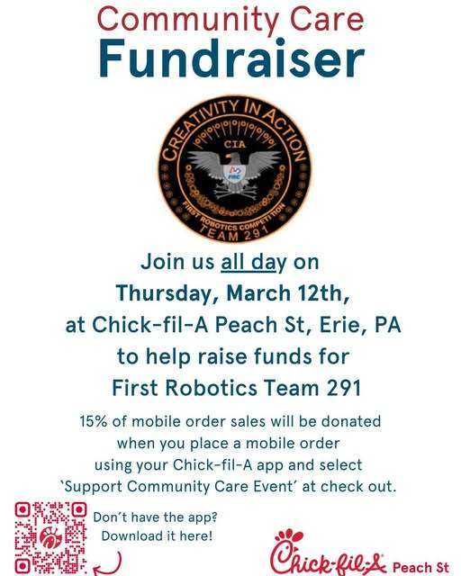 A fundraiser for First Robotics Team 291 on Thursday March 12 at Chick-fil-A on Peach Street in Erie Pennsylvania.