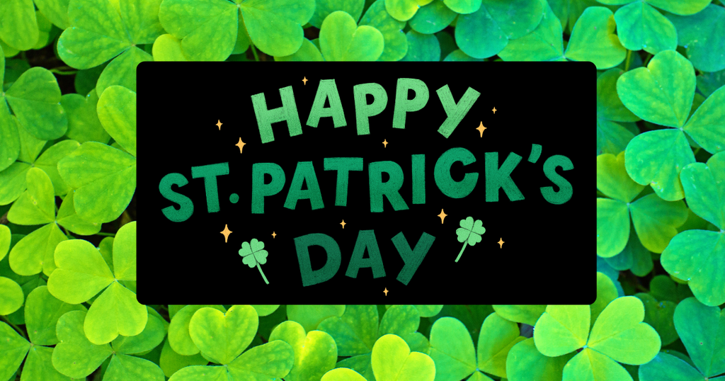 3 leaf clovers layered with a black box and the words Happy St. Patrick's Day in shades of green