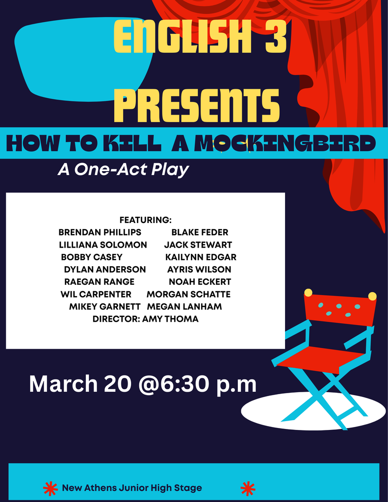 Colorful theater poster reading “English 3 Presents: How to Kill a Mockingbird – A One-Act Play.” The design features red stage curtains, a director’s chair, and bold yellow and blue text on a dark background. A cast list is displayed in a white box, and the performance date reads “March 20 @ 6:30 p.m.” at New Athens Junior High Stage.