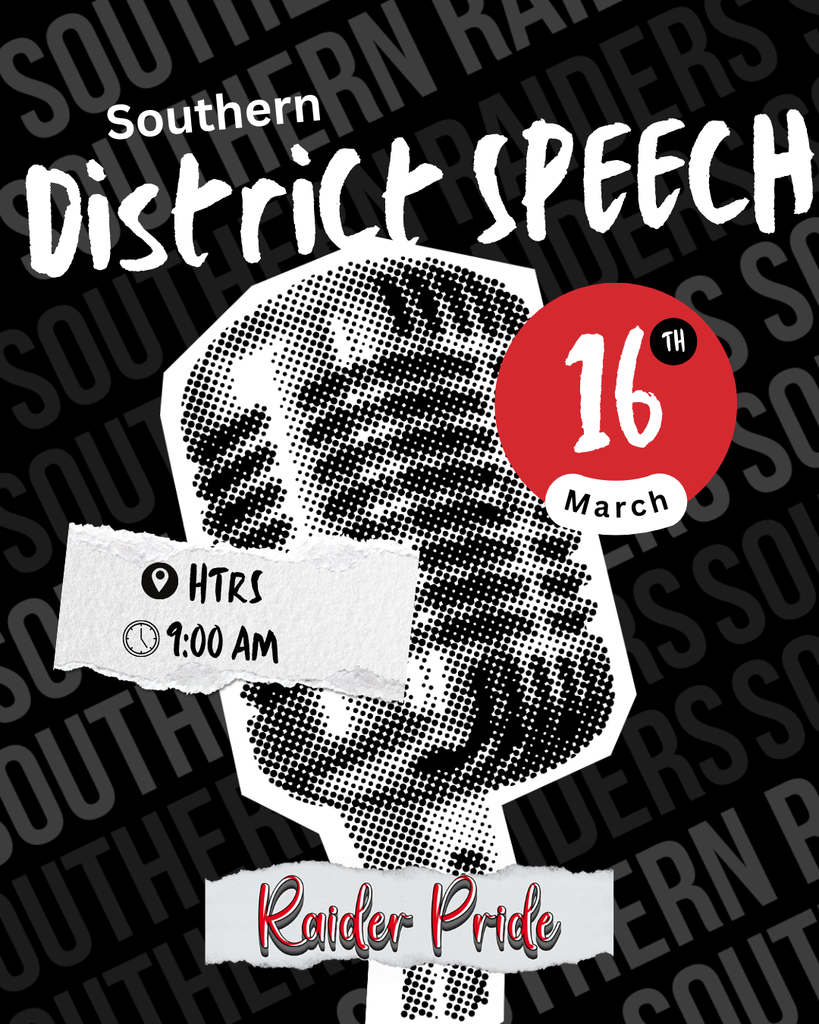Graphic promoting Southern District Speech. The design features a stylized microphone with the words “Southern District Speech.” A red circle displays the date March 16th, with event details HTRS – 9:00 AM. The phrase “Raider Pride” appears at the bottom with a black and red Southern-themed background.