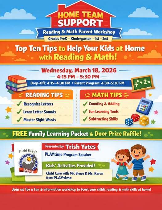 Diehl Elementary is inviting parents to join the Reading and Match Parent Workshop on March 18 at 4:15 PM for PreK, Kindergarten, first, and second grade.
