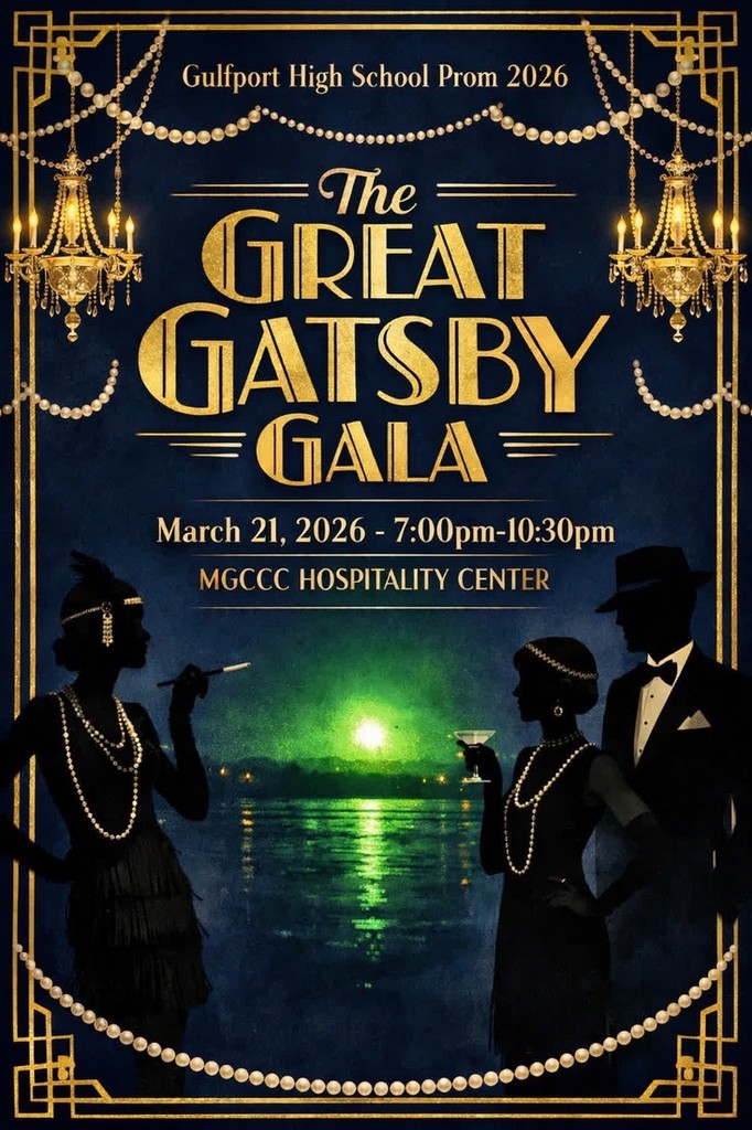 GHS Prom flyer, "The Great Gatsby" Saturday, March 21st from 7pm to 10:30 pm.  at MGCCC Hospitality Center