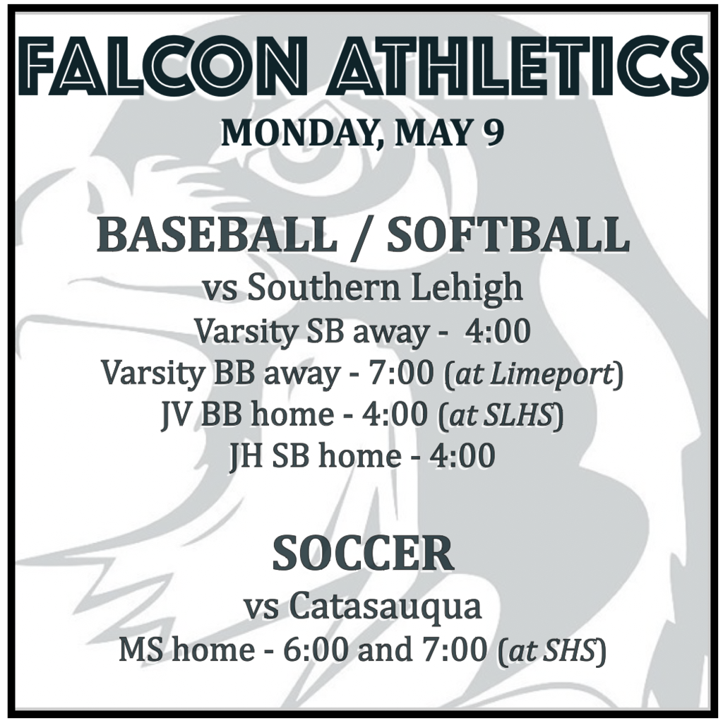 BASEBALL / SOFTBALL vs Southern Lehigh: Varsity SB away - 4:00, Varsity BB away - 7:00 (at Limeport), JV BB home - 4:00 (at SLHS), JH SB home - 4:00. SOCCER vs Catasauqua: MS home - 6:00 and 7:00 (at SHS).
