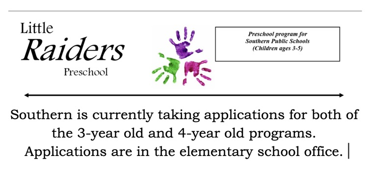 The image shows a message that Southern elementary is taking applications for both 3-year old and 4-year old programs. Applications are in the elementary office. 