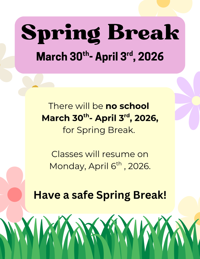 Notice for Spring Break - No School March 30th to April 3rd