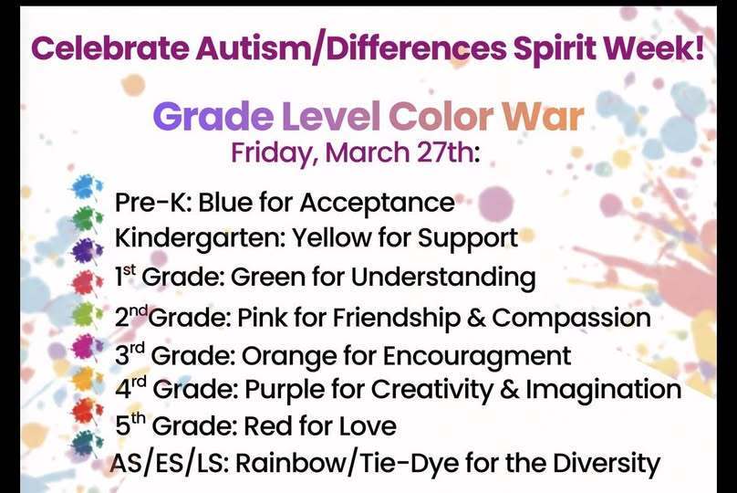 To celebrate Autism/ Differences on March 27th all grades will wear different colors that stand for something different. 