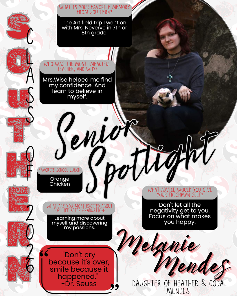 A senior spotlight graphic featuring a female student, Melanie Mendes, sitting on stone steps holding a small stuffed animal. The design uses red, black, gray, and white school colors with “Southern Class of 2026” along the side. Text highlights include: favorite memory—an art field trip with Mrs. Neverve; most impactful teacher—Mrs. Wise; favorite lunch—orange chicken; plans after graduation—learning more about herself and discovering her passions; advice—don’t let negativity get to you and focus on what makes you happy. A quote reads: “Don’t cry because it’s over, smile because it happened.”