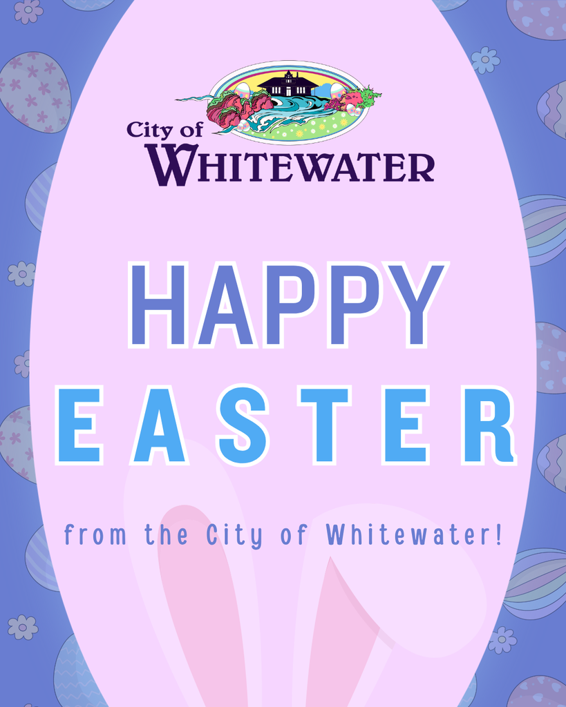 City of Whitewater post that says: "Happy Easter from the City of Whitewater!"