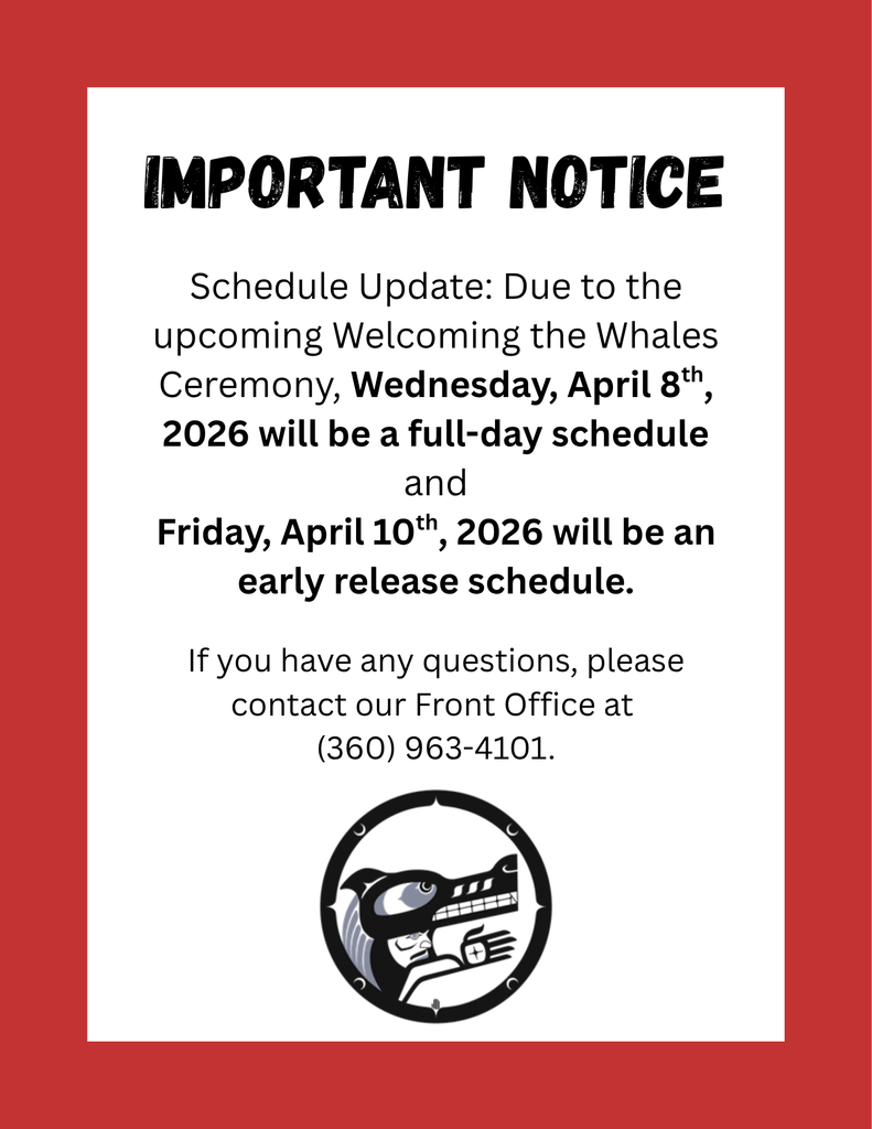 Flyer explaining schedule change. Due to Welcoming the Whales, Wednesday April 8th will be a full-day and Friday April 10th will be a half day.