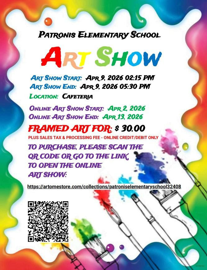 A colorful graphic with information about Patronis Elementary's upcoming Art Show on Thursday, April 9th.