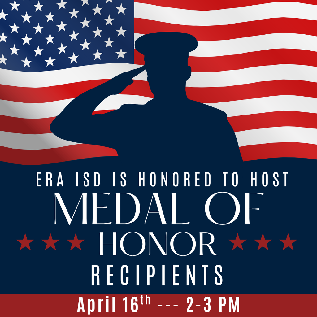 Era ISD is hosting Medal of Honor Recipients