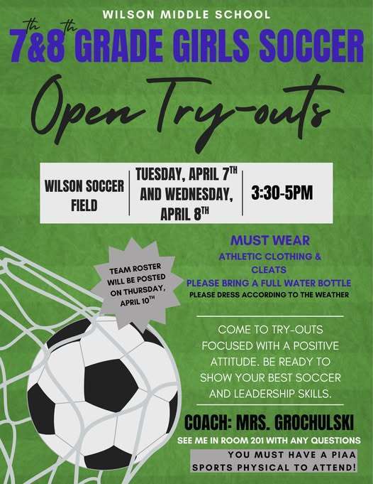 A flyer for girls in 7th and 8th grade who are interested in open try-outs for soccer on April 7th and 8th from 3:30 PM - 5PM. 