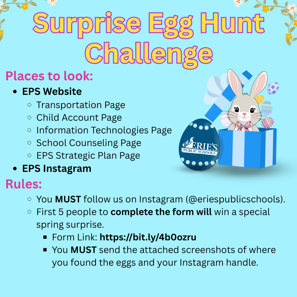 Surprise Egg Hunt Challenge for Erie's Public Schools. Can you find all eight hidden eggs on our School District website and Instagram pages? 