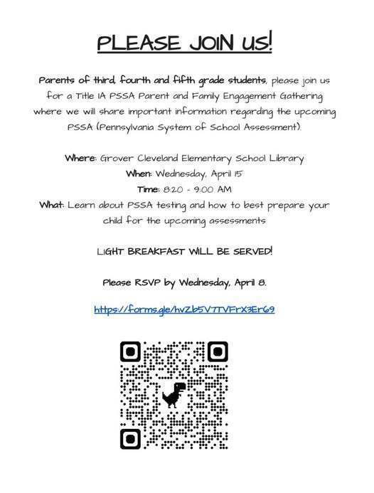 Parents of 3rd, 4th, and 5th grade students should join us for a Title 1A PSSA Parent and Family Engagement Gathering on April 15th at 8:20 AM. 