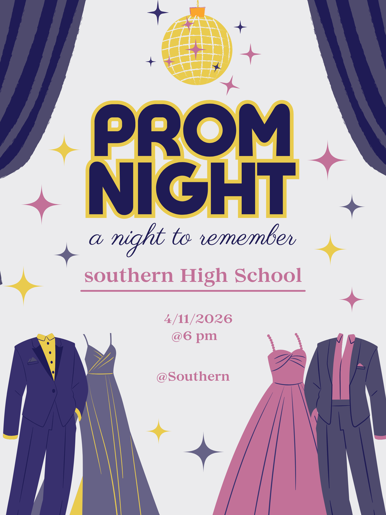 Prom poster for Southern High School reading “PROM NIGHT – a night to remember,” featuring a gold disco ball, star accents, and formal outfits (suits and dresses) on either side. Event details: April 11, 2026 at 6 pm, held at Southern.
