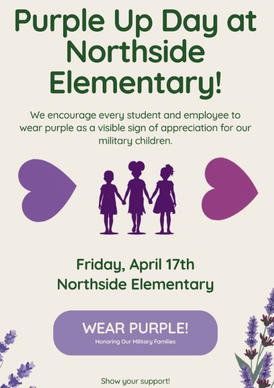 purple hearts, flowers, and children with text "We encourage every Northside student and employee to wear purple this Friday, April 17th in support of our military families for Month of the Military Child"