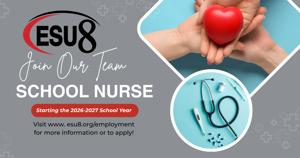 A gray background with the red and white ESU 8 logo in the top left corner, the text Join Our Team School Nurse Starting the 2026-2027 School Year and two photos, the first has an adult had and a youth hand layered and holding a toy heart and the second photo has a variety of nursing tools such as a thermometer and stethoscope 