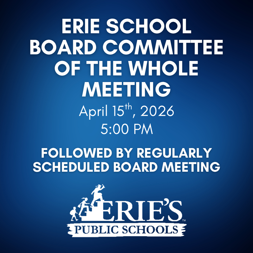 Erie School Board Committee of the whole meeting on April 15th at 5:00  PM.