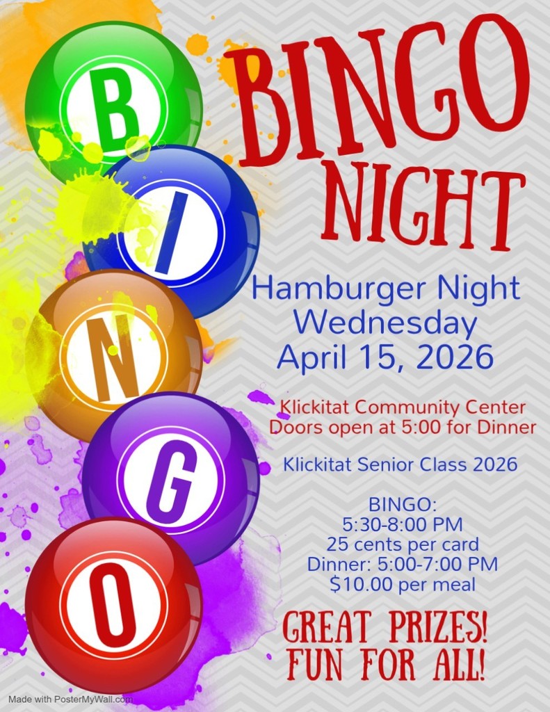 Poster for Bingo Night. It takes place on April 15, 2026 at the Klickitat Community Center. Bingo takes place from 5:30-8:00, with 25 cents per card. Doors open for dinner at 5:00 and it ends at 7:00. It is 10 dollars per meal.