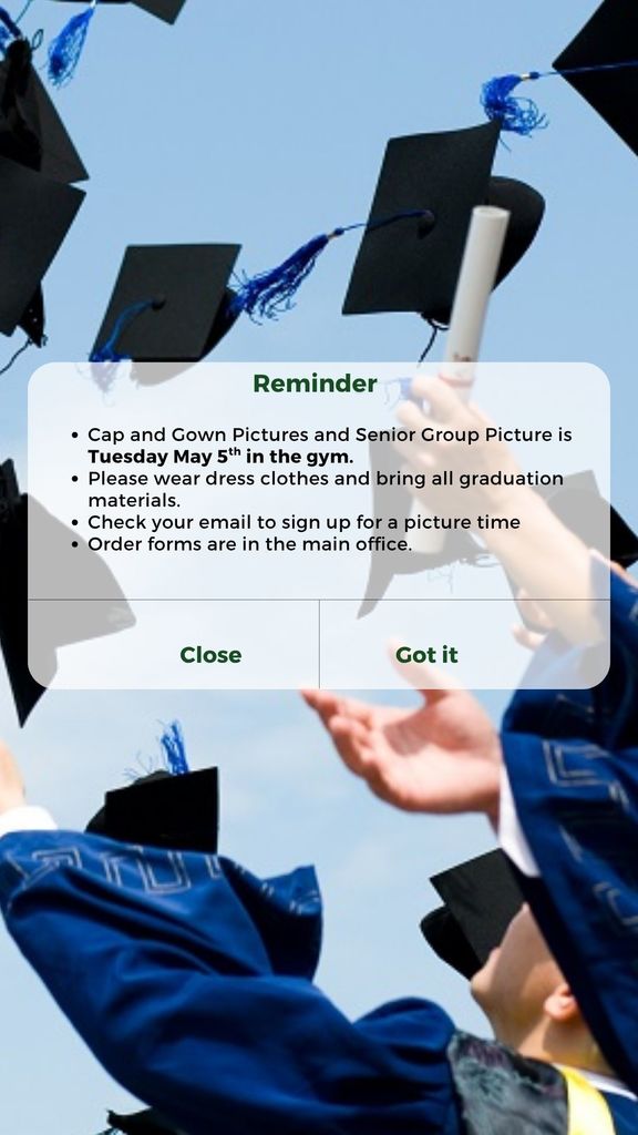 Cap and gown pictures and Senior Group Picture is Tuesday, May 5th in the gym. Please wear dress clothes and bring all graduation materials. Check your email to sign up for a picture time. Order forms are in the main office.