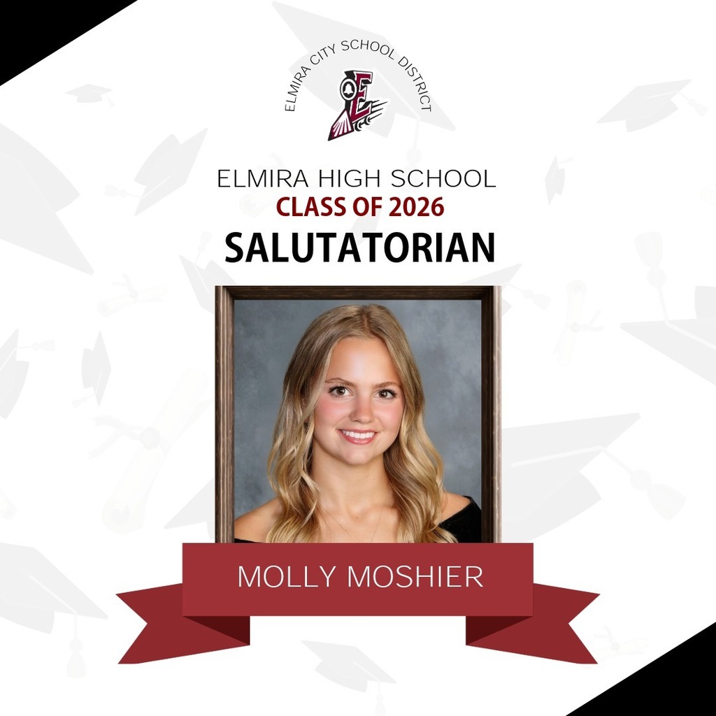 Molly Moshier Class of 2026 Elmira High School Salutatorian