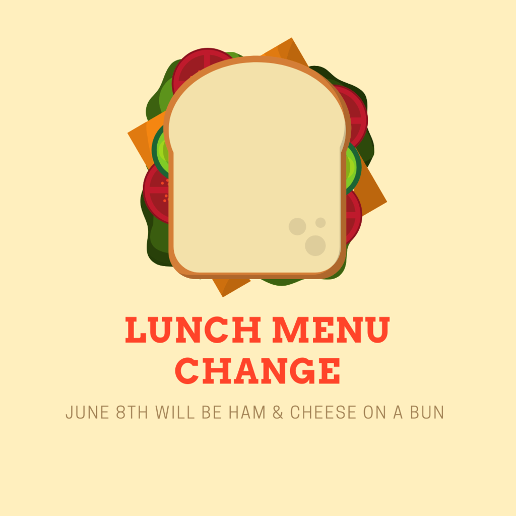 June 8th Lunch Menu Change