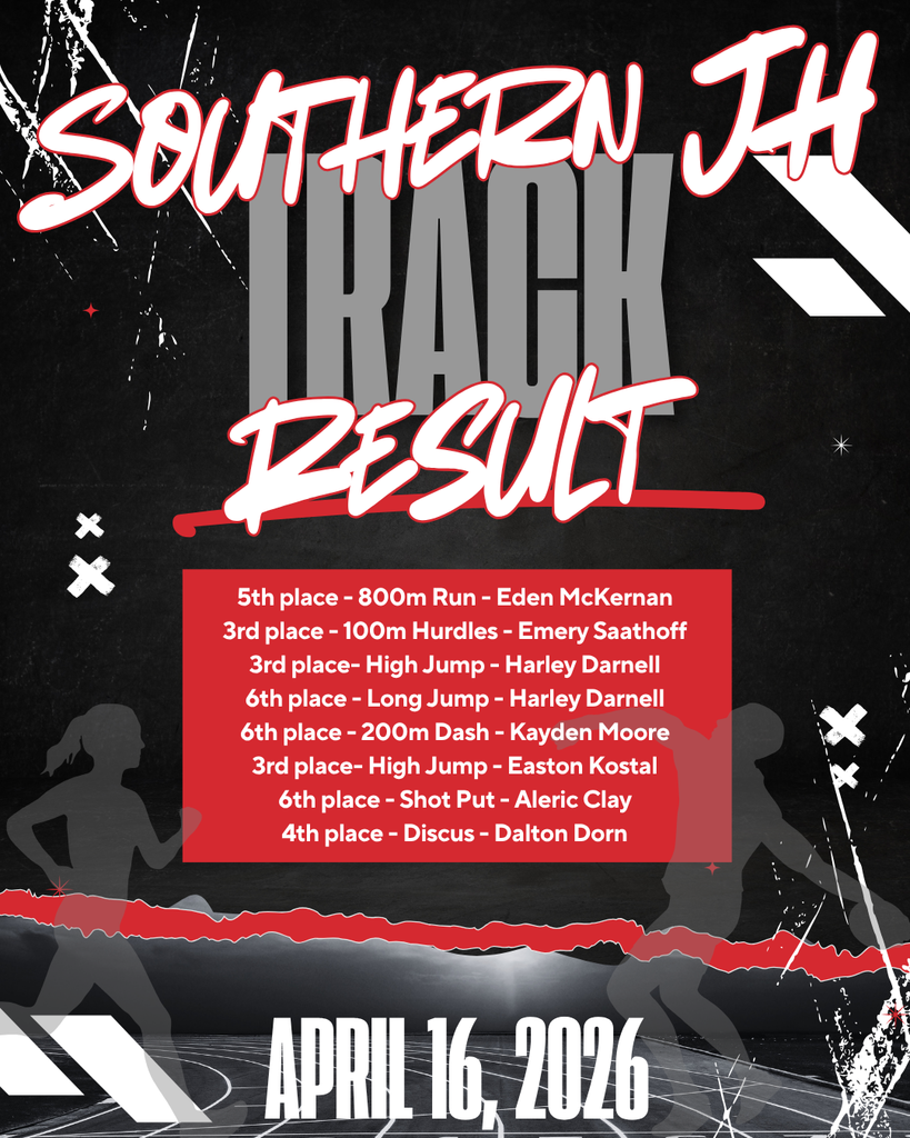 Graphic titled “Southern JH Track Results” with a black and red background featuring silhouettes of runners. Results listed: Eden McKernan placed 5th in the 800m run; Emery Saathoff placed 3rd in the 100m hurdles; Harley Darnell placed 3rd in high jump and 6th in long jump; Kayden Moore placed 6th in the 200m dash; Easton Kostal placed 3rd in high jump; Aleric Clay placed 6th in shot put; Dalton Dorn placed 4th in discus. Date shown: April 16, 2026.