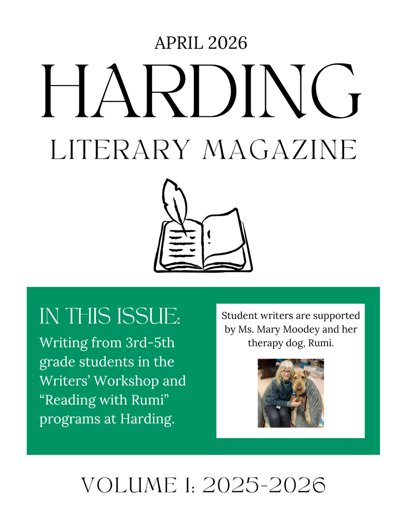 Cover of the Harding Literary Magazine, April 2026, including writing from 3rd-5th grade students, working alongside Ms. Mary Moodey and her therapy dog, Rumi, pictured.