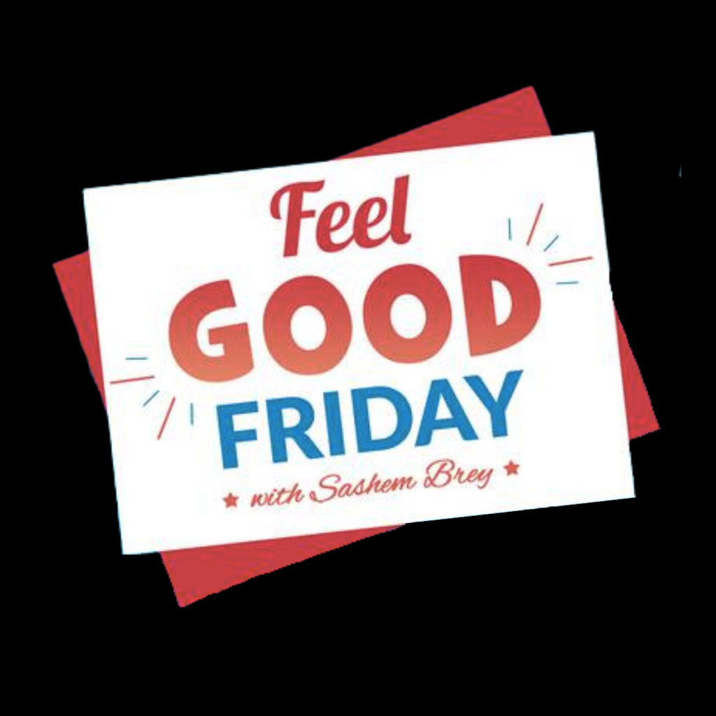 Feel Good Friday