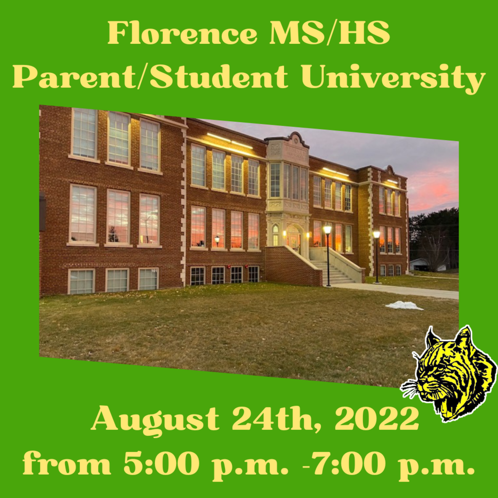 Florence MS/HS Parent/Student University will be August 24th, 2022 form 5:00-7:00pm