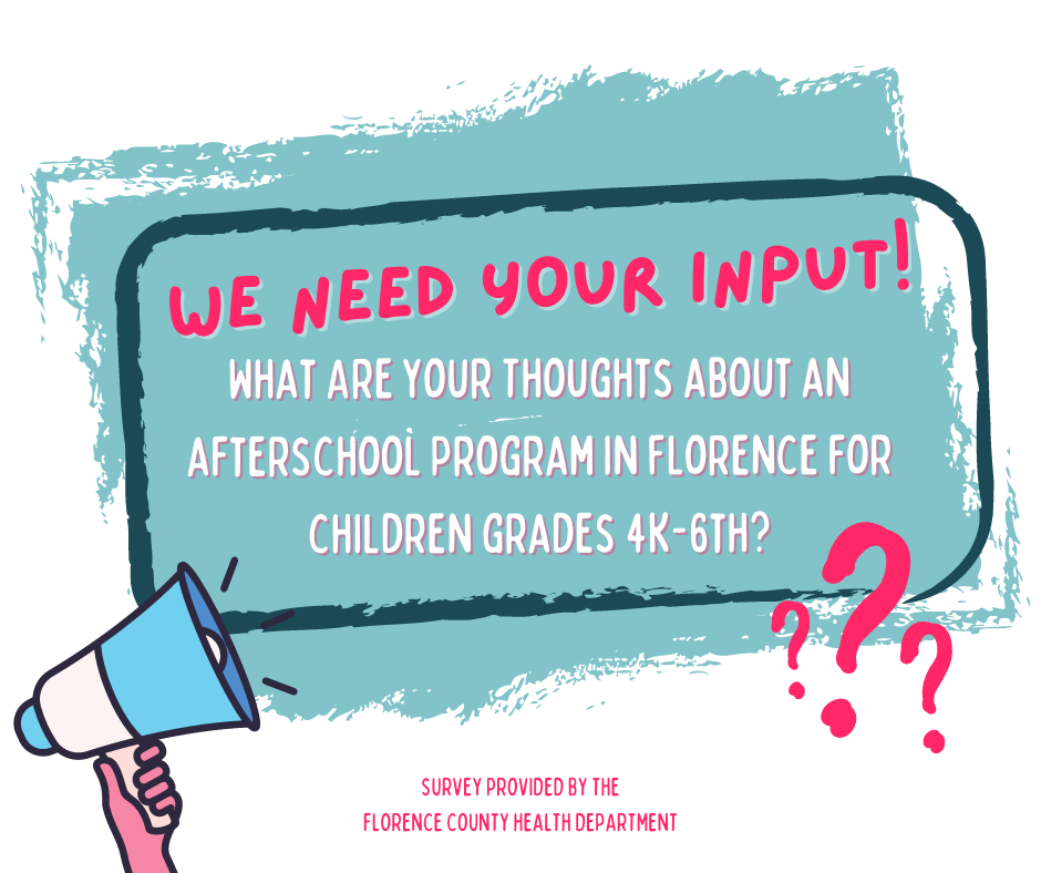We need your input!  What are your thought about an afterschool program in Florence for Children Grade 4k-6th?