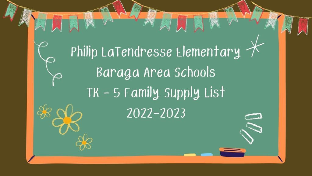 Philip LaTendresse Elementary Baraga Area Schools TK - 5 Family Supply List 2022-2023