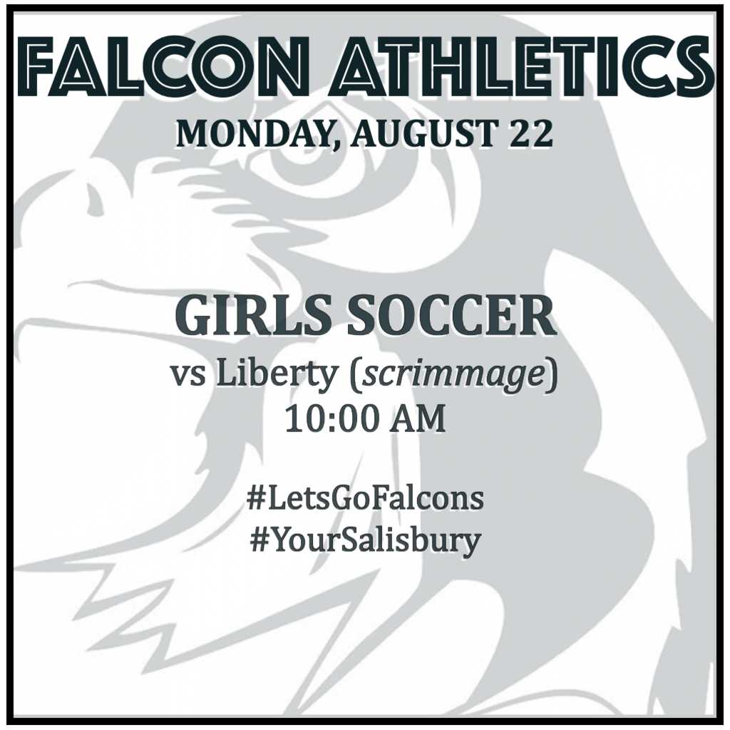 GIRLS SOCCER scrimmage vs Liberty 10:00 AM.