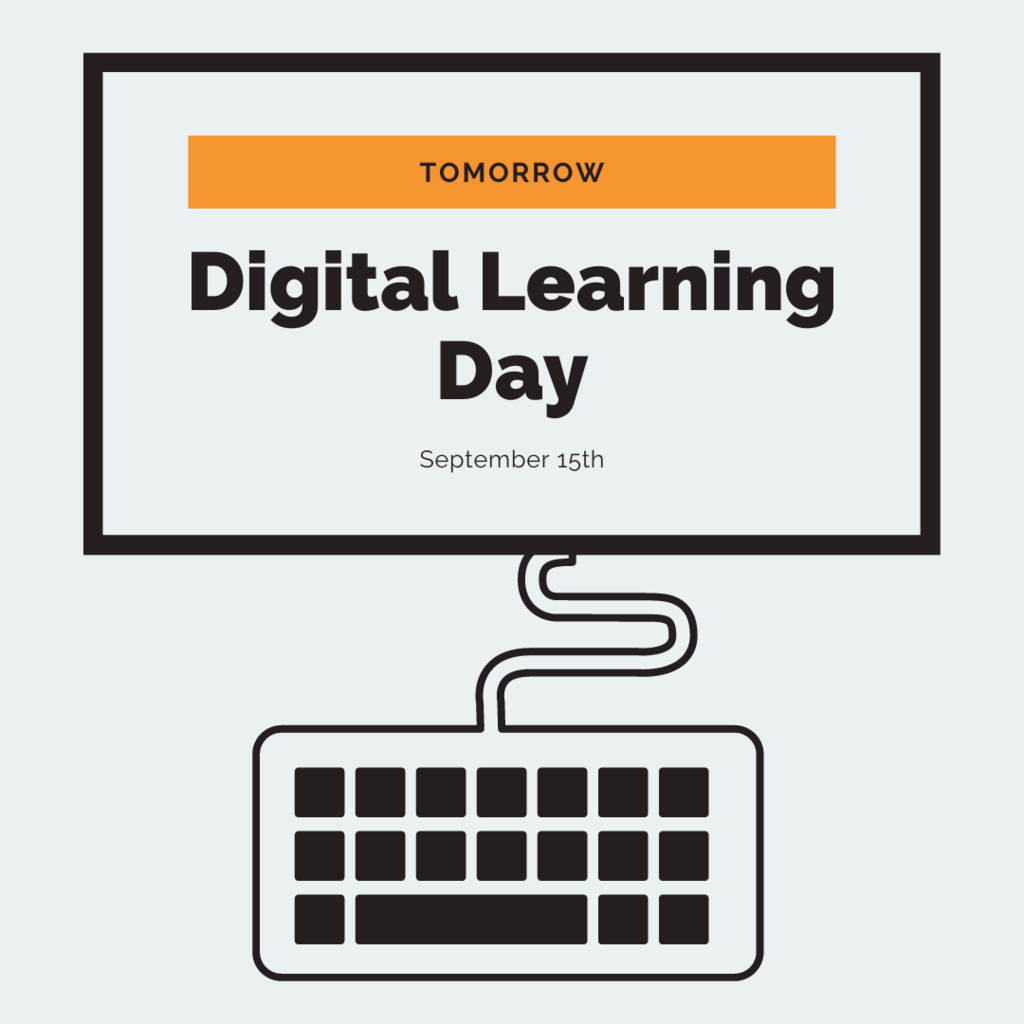 Digital Learning Day Tomorrow!