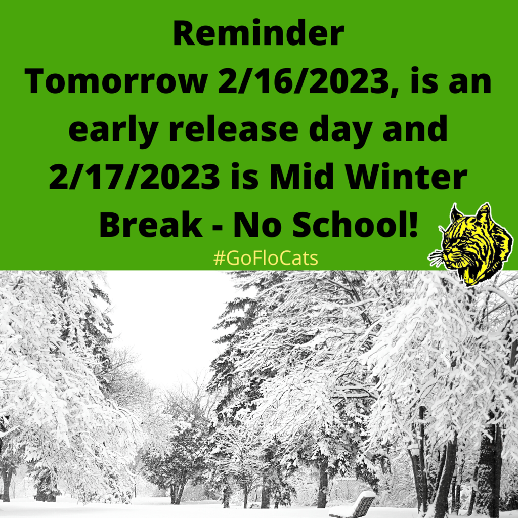Reminder Tomorrow 2/16/2023, is an early release day and 2/17/2023 is Mid Winter Break - No School!