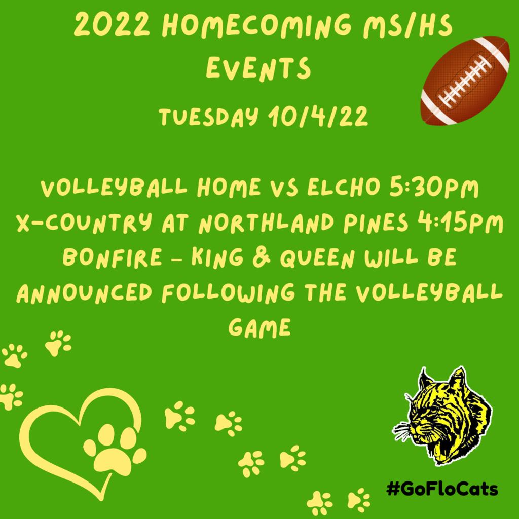  Tuesday 10/4/22  Volleyball HOME VS ELCHO 5:30pm X-Country at Northland Pines 4:15pm BONFIRE – King & Queen will be announced following the Volleyball Game