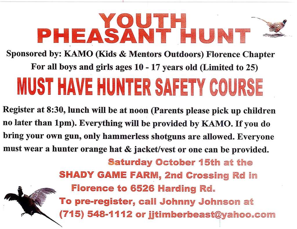 Youth Pheasant Hunt for more info call Johnny Jones at 7155481122