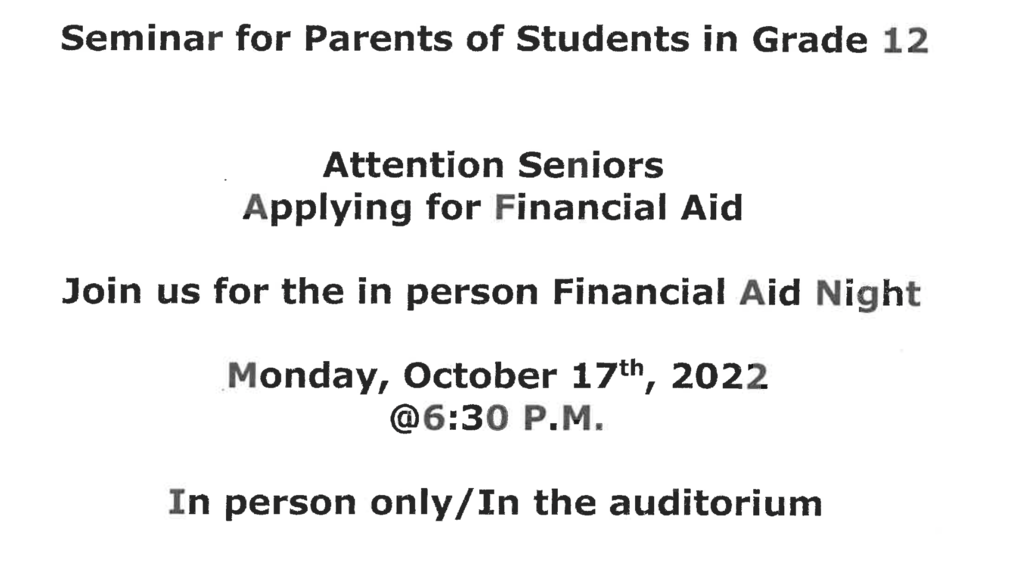 Financial Aid Parent Night for Seniors In Person 10/17/22 @6:30pm in the Auditorium