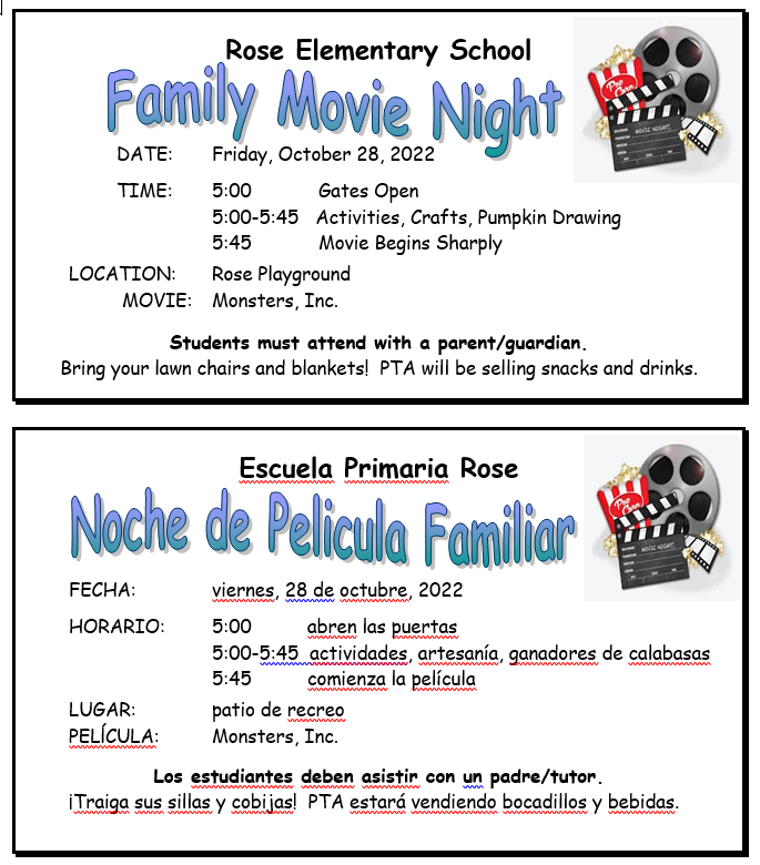 Family Movie Night is Friday, Oct 28 from 5-8 pm. Bring your chairs & blankets! PTA will be selling snacks/drinks.