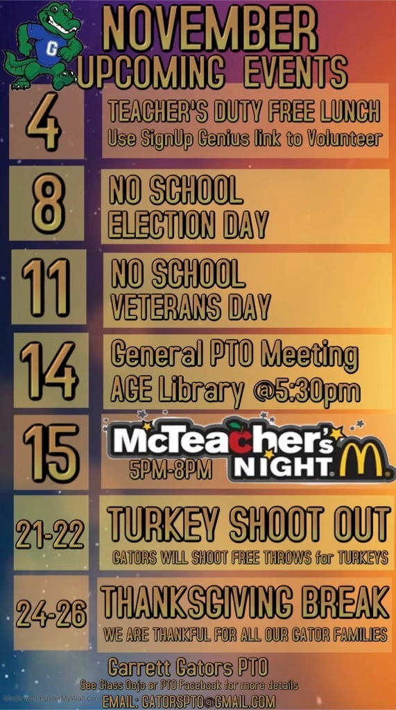 November calendar with dates listed with events. November 4 - Teacher's Duty Free lunch. November 8 - No School, Election Day. November 11 - No School, Veteran's Day. November 14 - General PTO Meeting, Library at 5:30pm. November 15 - McTeacher Night. November 21-22 - Turkey Shoot Out. November 24-26 - Thanksgiving Break.