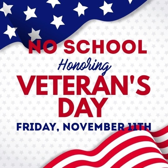 no school Veterans Day announcement with flag backdrop