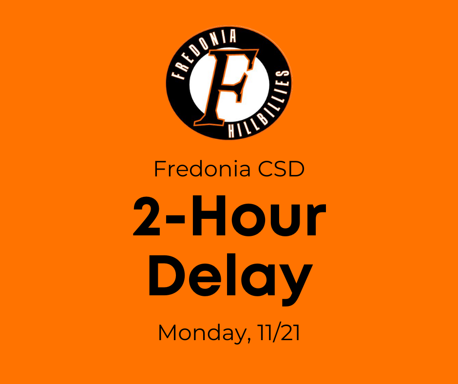 fredonia csd 2 hour delay monday 11/21