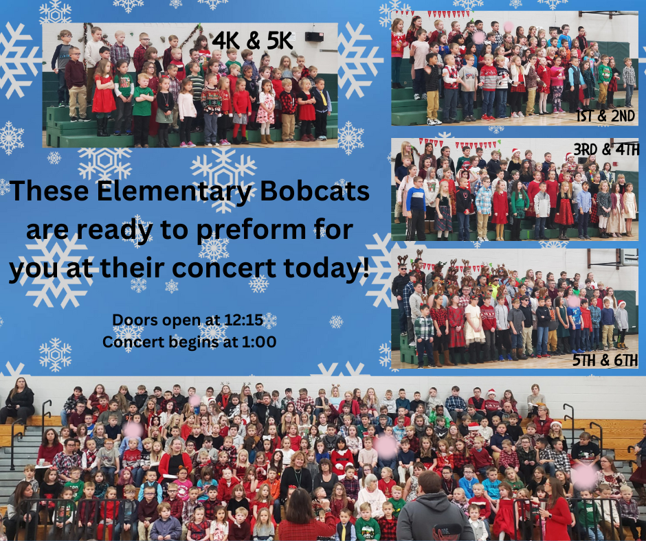 These Elementary Bobcats are ready to preform for you at their concert today!  Doors open at 12:15  Concert begins at 1:00