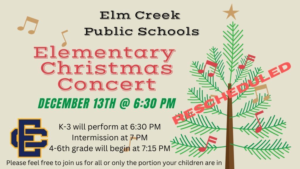 Elementary Christmas Concert has been rescheduled for  12/13/2022 @ 6:30 PM