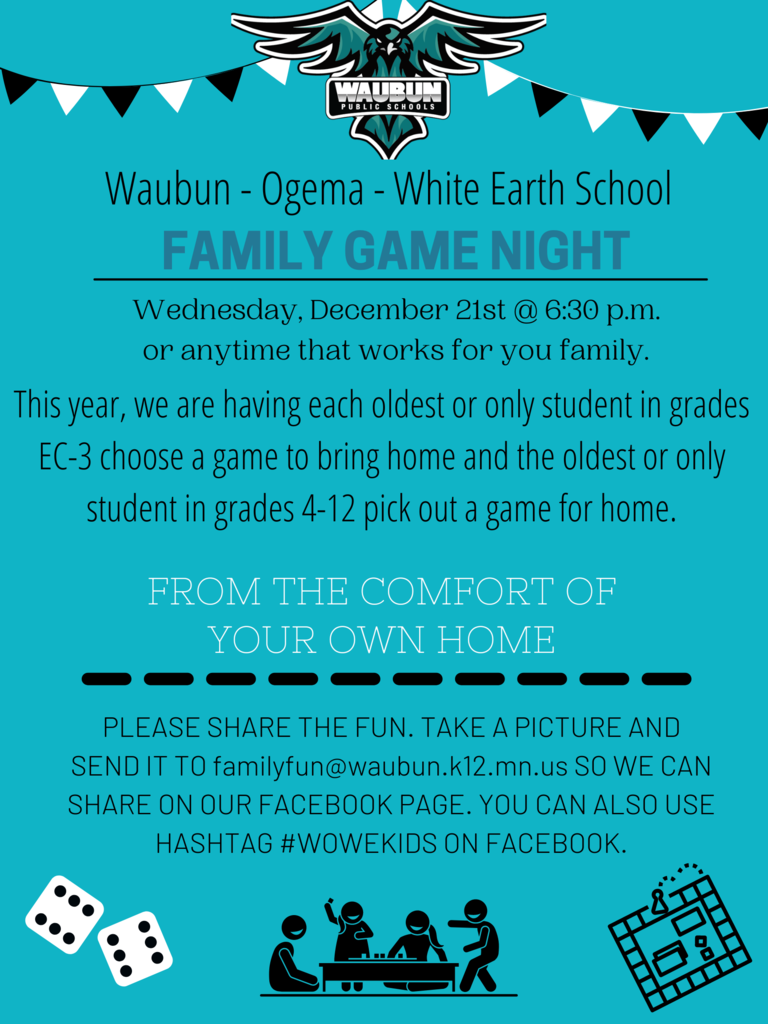 Reminder for family game night on Wednesday,  December 21st at 6:30 p.m. or anytime that works best for your family.