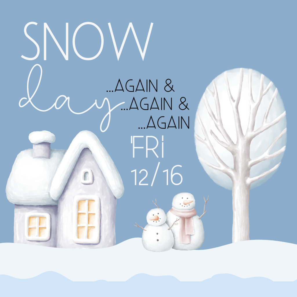 School Closed Friday 12/16