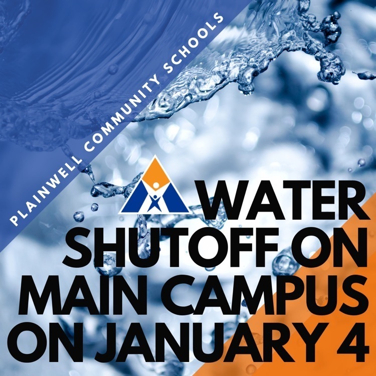 Plainwell community schools - water shutoff on main campus on January 4