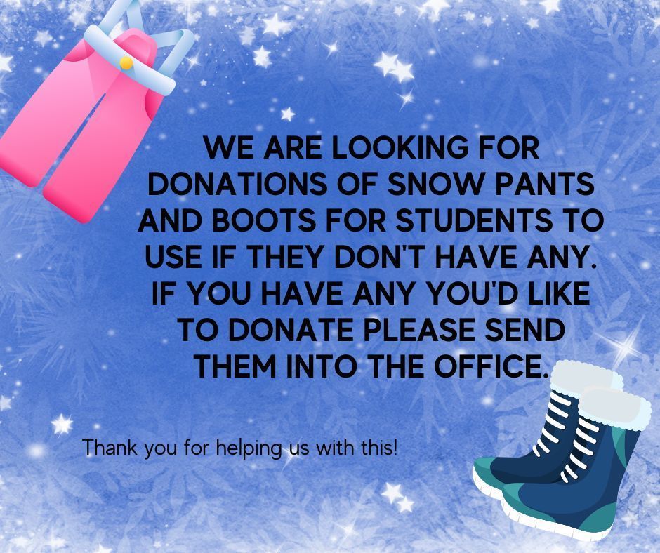Looking for donations of snow pants and boots.
